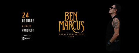 Ben Marcus. "Buenas intenciones Tour” en Humboldt | Niceto Club (+18 años)