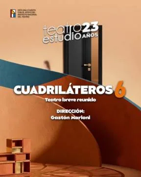 Cuadriláteros 6, teatro breve reunido