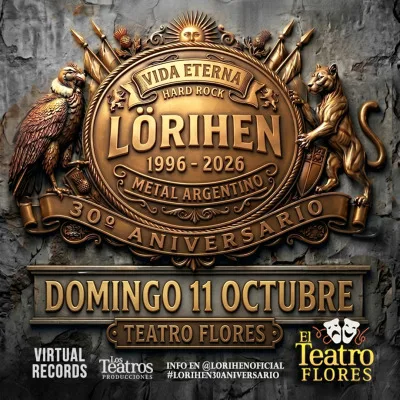 LÖRIHEN 30 AÑOS - TEATRO FLORES