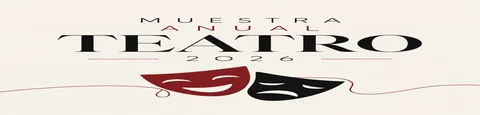 Muestra Annual de Teatro 2026