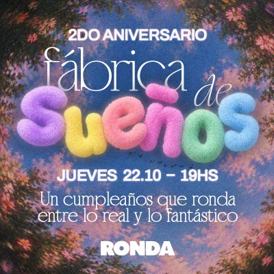 Aniversario Ronda: La Fábrica de sueños