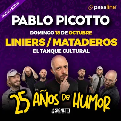 PABLO PICOTTO 25 AÑOS DE HUMOR QUIEN TE CONOCE?